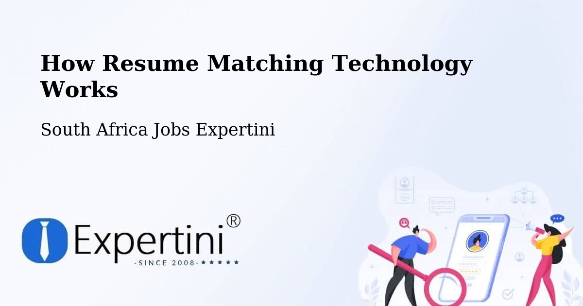 How Resume Matching Technology Works - South Africa Jobs Expertini