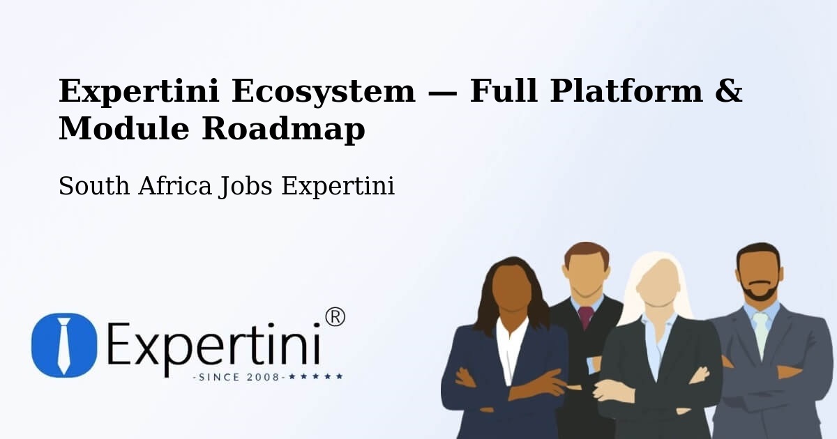 Expertini Ecosystem — Full Platform & Module Roadmap – Vereeniging